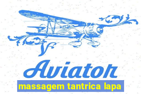 massagem tantrica lapa